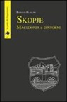 Basilio Buffoni - Skopje Macedonia e dintorni
