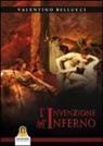 Valentino Bellucci - L' invenzione dell'inferno
