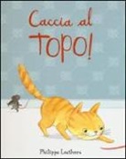 Philippa Leathers - Caccia al topo!