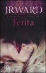 J. R. Ward - Ferita. La confraternita del pugnale nero