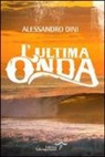 Alessandro Dini - L'ultima onda