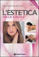 Marcello Cucè, Pey La Torre - L'estetica dalla A alla Z