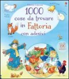 Gillian Doherty, Teri Gower - 1000 cose da trovare in fattoria. Con adesivi