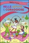 Beatrice Masini, D. Guicciardini - Belle, astute e coraggiose: Kusha e le perline-Ancilla delle erbe-La collezione di Lila
