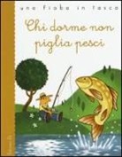 Stefano Bordiglioni, Lorenzo Fornaciari - Chi dorme non piglia pesci