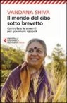 Vandana Shiva - Il mondo del cibo sotto brevetto. Controllare le sementi per governare i popoli