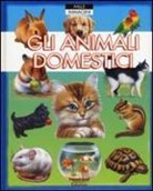Emilie Beaumont, Patricia Reinig, B. Alunni, R. Cosco, C. Hus David, M. Lemayeur - Gli animali domestici
