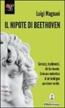Luigi Magnani - Il nipote di Beethoven