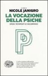 N. Janigro, Nicole Janigro - La vocazione della psiche. Undici terapeuti si raccontano