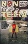Miriam Dubini - Non toccate la terra