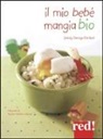 Solveig Darrigio-Dartinet - Il mio bebè mangia bio