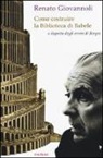 Renato Giovannoli - Come costruire la biblioteca di Babele a dispetto degli errori di Borges