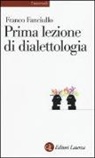 Franco Fanciullo - Prima lezione di dialettologia
