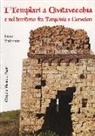 Enzo Valentini - I templari a Civitavecchia e nel territorio fra Tarquinia e Cerveteri
