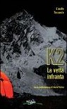Claudio Tessarolo, M. Vielmo - K2 la vetta infranta