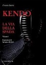 Franco Sarra - Sarra, F: Kendo. La via della spada