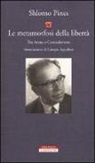 Shlomo Pinès, A. Guidi - Le metamorfosi della libertà. Tra Atene e Gerusalemme