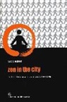 Paolo Subioli - Zen in the city. L'arte di fermarsi in un mondo che corre