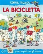 Francesca Carabelli, Elisa Mazzoli - La bicicletta. Con adesivi