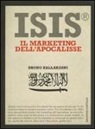 Bruno Ballardini - ISIS®. Il marketing dell'Apocalisse