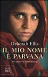 Deborah Ellis - Il mio nome è Parvana