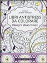Jenean Morrison - Disegni straordinari. Libri antistress da colorare