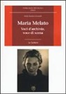 Paola D. Giovanelli - Maria Melato. Voci d'archivio, voce di scena. Le lettere