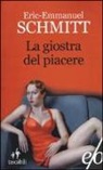 Eric-Emmanuel Schmitt - La giostra del piacere