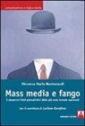 Vincenzo M. Mastronardi, Vincenzo Maria Mastronardi, L. Garofalo - Mass media e fango. I clamorosi falsi giornalistici delle più note testate nazionali