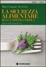 Matteo Cagnoni, Alex Gezzi - La sicurezza alimentare sulla nostra tavola