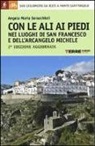 Angela M. Seracchioli, Angela Maria Seracchioli - Con le ali ai piedi nei luoghi di san Francesco e dell'arcangelo Michele