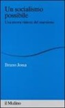 Bruno Jossa - Un socialismo possibile. Una nuova visione del marxismo