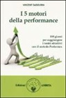 Vincent Sabourin - I 5 motori della performance. 100 giorni per raggiungere i vostri obiettivi con il metodo Performex®