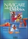 Navigare nella Bibbia. Dizionario biblico illustrato