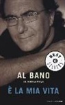 AL BANO, Roberto Allegri - È la mia vita