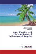 Felicia Armstrong, Felicia P Armstrong, Felicia P. Armstrong, Peter Norris, Mohamma Osama, Mohammad Osama - Quantification and Bioremediation of Environmental Samples