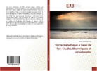 Abderrezak Bouchareb, Bouchareb-a - Verre metallique a base de fer: