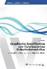 Philipp Schwetschenau - Graphische Spezifikation von Core-basierten Sicherheitsmodellen