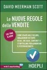 David Meerman Scott, L. Conti - Le nuove regole delle vendite. Come usare agile selling, engagement in tempo reale, big data, contenuti e storytelling per aumentare il vostro business