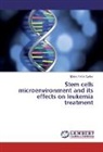 Malak Yahia Qattan - Stem cells microenvironment and its effects on leukemia treatment
