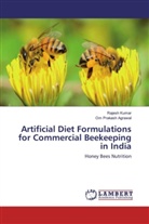 Om Prakash Agrawal, Rajes Kumar, Rajesh Kumar - Artificial Diet Formulations for Commercial Beekeeping in India
