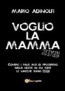 Mario Adinolfi - Voglio la mamma 2015