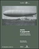 Claudio Pietrobon, Mauro Scroccaro - Mestre in grigioverde. La terraferma veneziana durante la grande guerra