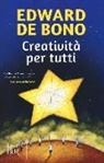 Edward De Bono - Creatività per tutti