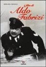 Enrico Lancia, Fabio Melelli - I film di Aldo Fabrizi