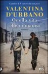 Valentina D'Urbano - Quella vita che ci manca