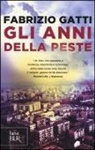 Fabrizio Gatti - Gli anni della peste