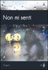 Felice Giusti - Non mi senti