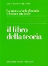 Carlo Delfrati, Rita Ferri - Il libro della teoria
