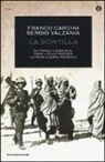 Franco Cardini, Sergio Valzania - La scintilla. Da Tripoli a Sarajevo: come l'Italia provocò la prima guerra mondiale